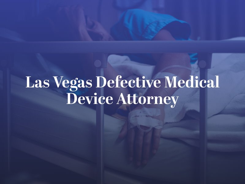 Defective Drug Recalls Lawyer Las Vegas